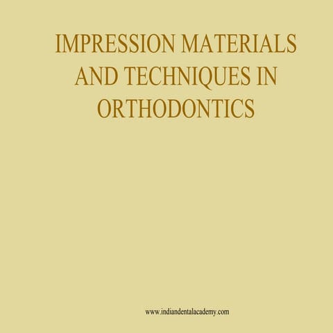 Impression materials and techniques in orthodontics