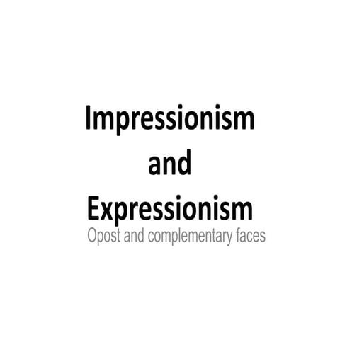 Impressionism and expressionism