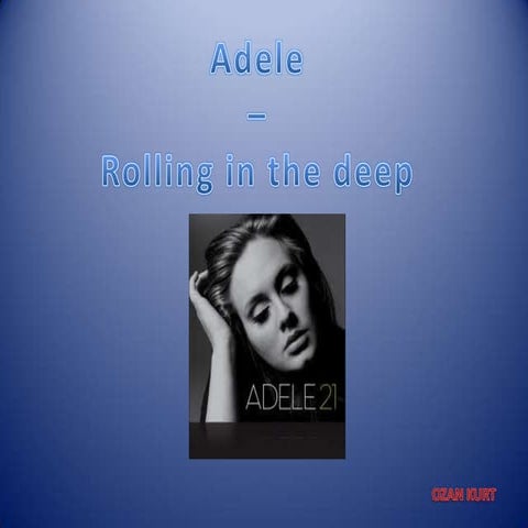 Adele rolling in the deep | PPTX