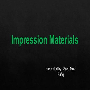 Impression materials classification and techniques