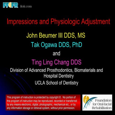 Impressions and physiologic adjustment