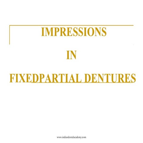 Impressions for fixed partial dentures  /certified fixed orthodontic courses ...