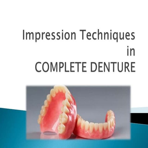 Impression techniques in complete denture