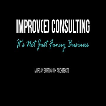 Improv(e) Consulting: It's Not Just Funny Business