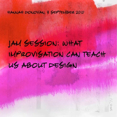 Jam Session: What Improvisation Can Teach Us About Design | PDF