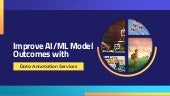 Improve AI/ML Model Outcomes with Data Annotation Services PPTX Improve AI/ML Model Outcomes with Data Annotation Services PPTX
