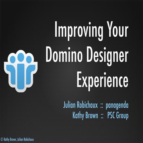 Improving Your Domino Designer Experience