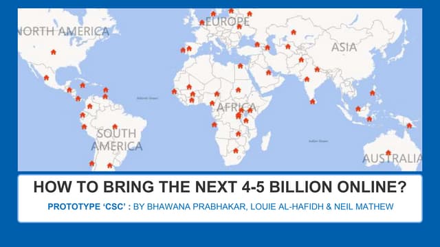 How to bring the next 4-5 billion Online?