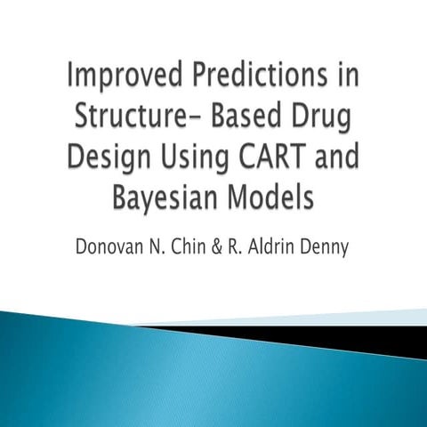 Improved Predictions in Structure-Based Drug Design Using CART and Bayesian M...