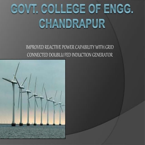 Improved reactive power capability with grid connected doubly fed induction g...