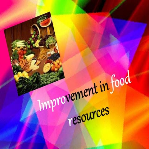 Improvement in food resources
