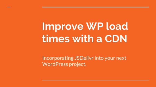 Improve WordPress load times with a CDN