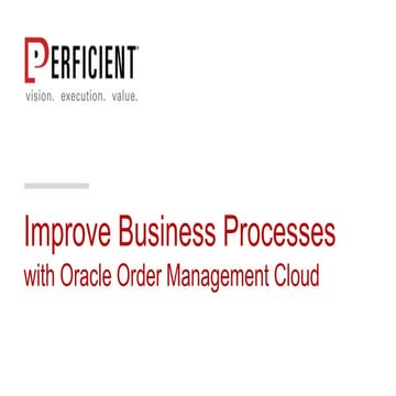 Improve Your Business Processes with Oracle Order Management Cloud