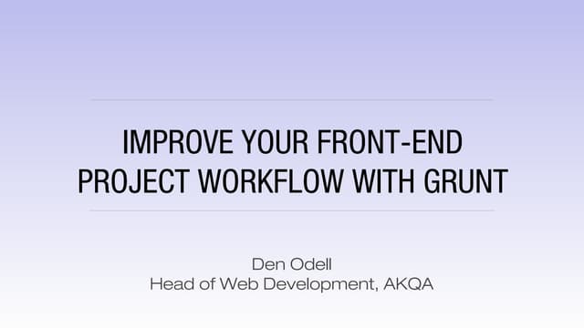 Improve Your Front-End Project Workflow With Grunt