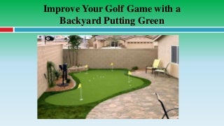 Improve Your Golf Game with a Backyard Putting Green