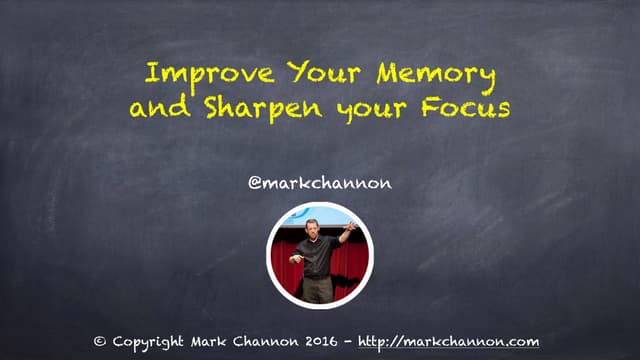 Improve Your Memory and Increase Your Focus Masterclass