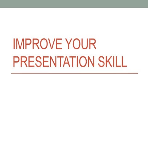 Improve your presentation skill