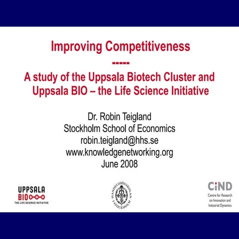 Improving Regional Competitiveness: The Vinnväxt Program and Uppsala BIO – th...