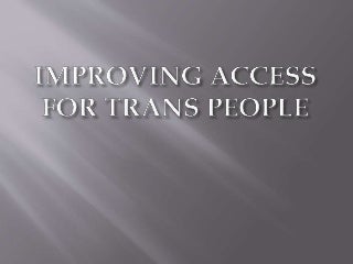 Trans safe feminism - improving access to feminist spaces for transgender people cisgender, cissexism, feminism, trans inclusion, transgenderImproving access for trans people