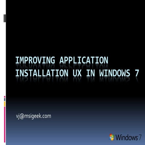 Improving Application Installation Ux In Windows 7