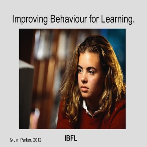Improving behaviour for learning