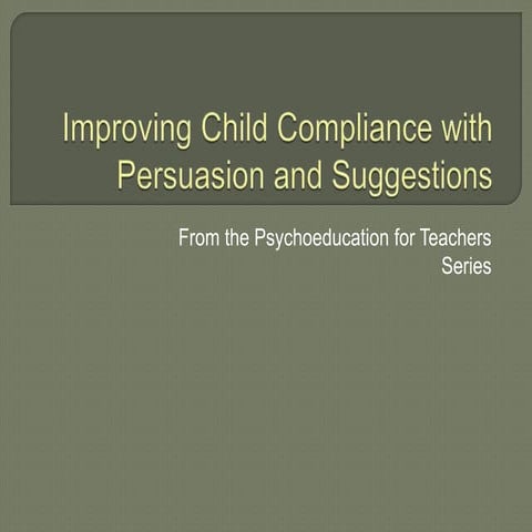Improving Child Compliance with Persuasion and Suggestions