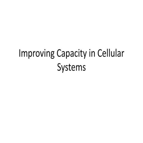 Improving coverage and capacity in cellular systems