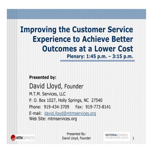 Improving the Customer Service Experience to Achieve Better Outcomes at a Low...