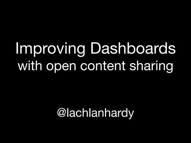 Improving Dashboards with open content sharing