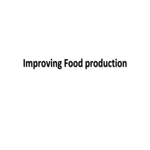 Improving food production