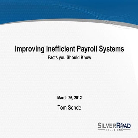 Improving Inefficient Payroll Systems