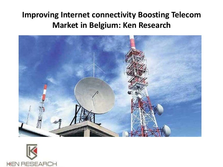 Improving connectivity Boosting Market in Belgium K…