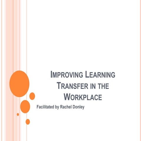 Improving learning transfer in the workplace