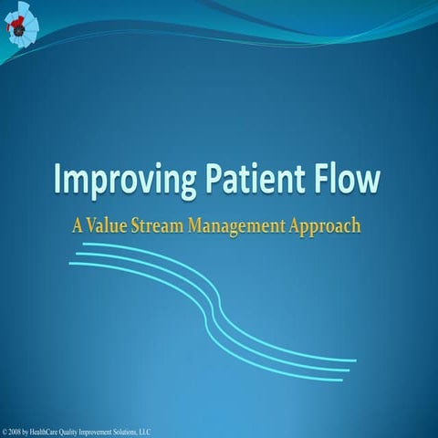 Improving patient flow value stream management