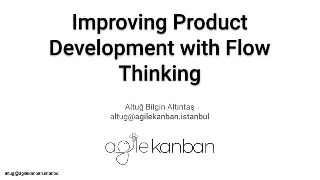 Improving product development with flow thinking