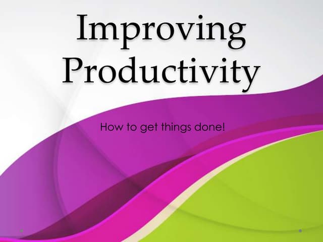 Improving productivity at workplace
