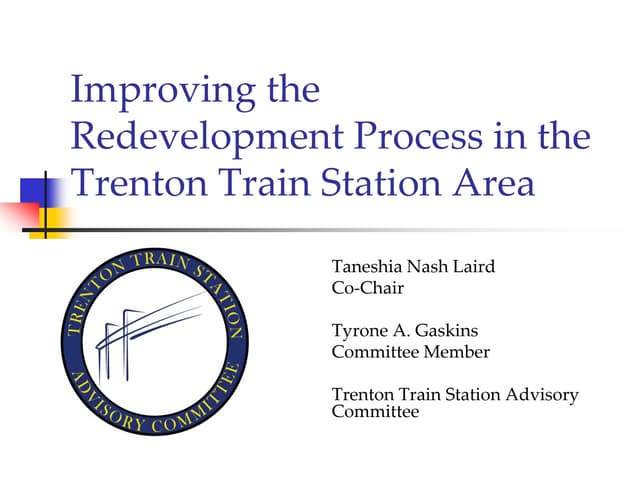 Improving redevelopment process, trenton train station area