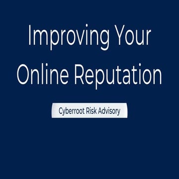 How To Improve Your Online Reputation ? | Cyberroot Risk Advisory 