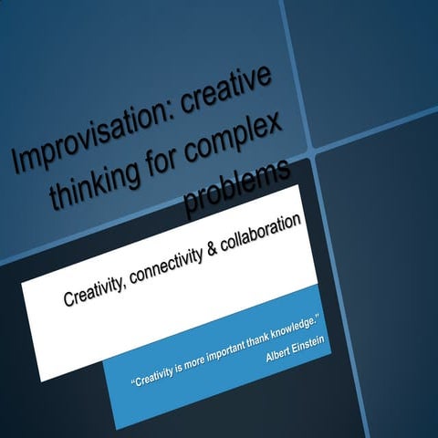 Improvisation creative thinking for complex problems