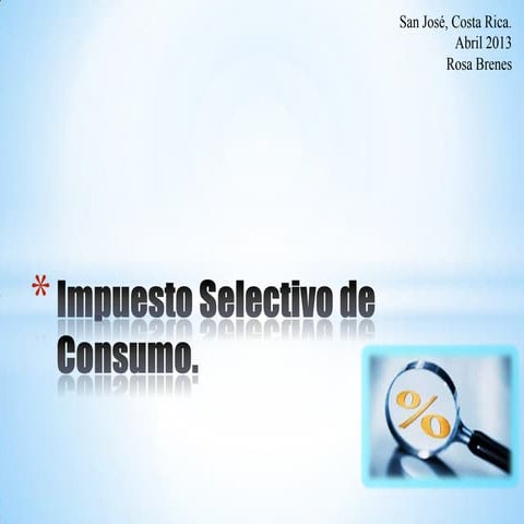 Impuesto selectivo de consumo. | PPTX