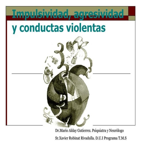 Impulsividad, agresividad y conductas violentas