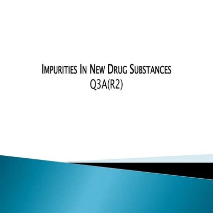 Impurities in drug substance (ich q3 a)