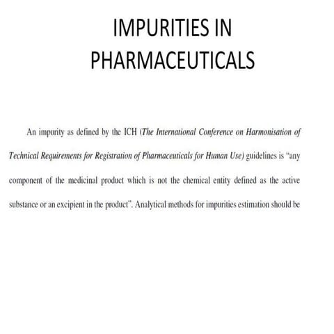 IMPURITIES IN PHARMACEUTICALS [Autosaved].pptx