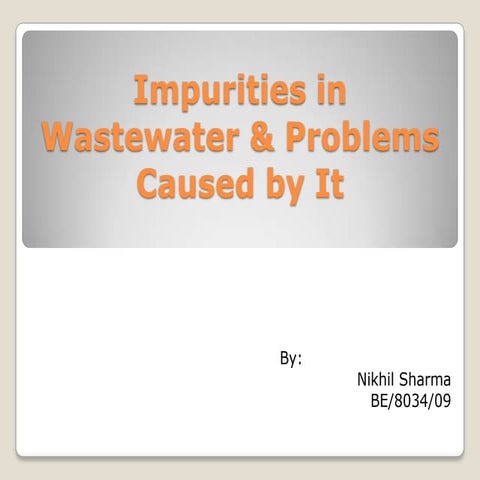 Impurities in wastewater & problems caused by it