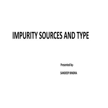 IMPURITY SOURCES AND TYPES