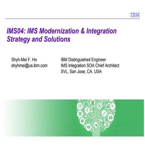 Ims04  ims modernization and integration - IMS UG May 2014 Sydney & Melbourne