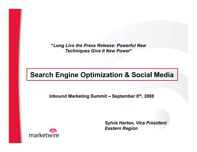 Long Live the Press Release: Powerful New Techniques Give It New Power - Sylvie Harton