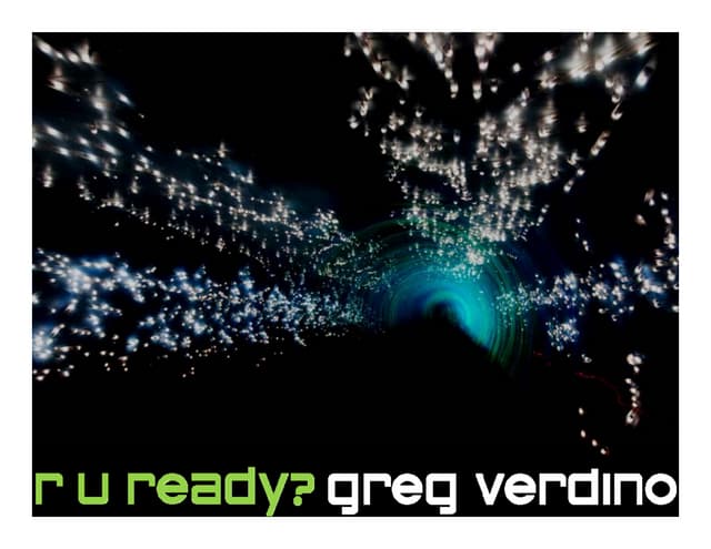 r u ready? Leveraging New Technologies to Propel Your Business - Greg Verdino
