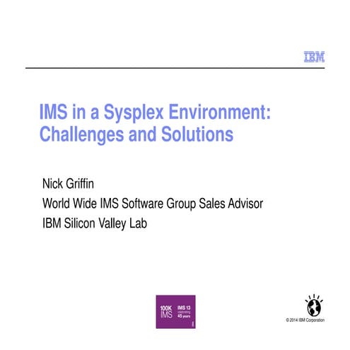 Ims09   ims in a sysplex environment - challanges and solutions - IMS UG May ...