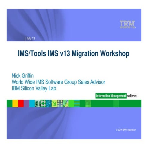 Ims13   ims tools ims v13 migration workshop - IMS UG May 2014 Sydney & Melbo...